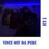 Icy J - Vince off Da Perc - Single